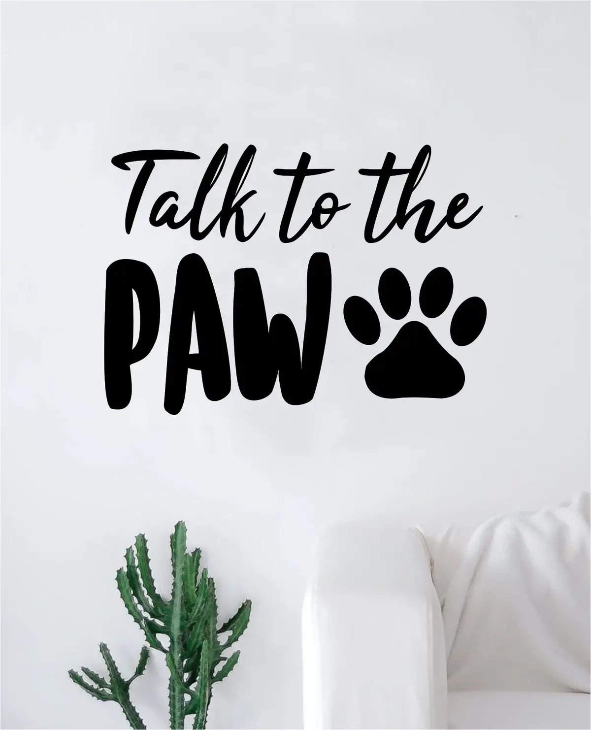 Talk To The Paw Wall Decal Decor Art Sticker Vinyl Room Bedroom Home Funny Animals Cute Puppy Dog Vet Adopt Rescue 1