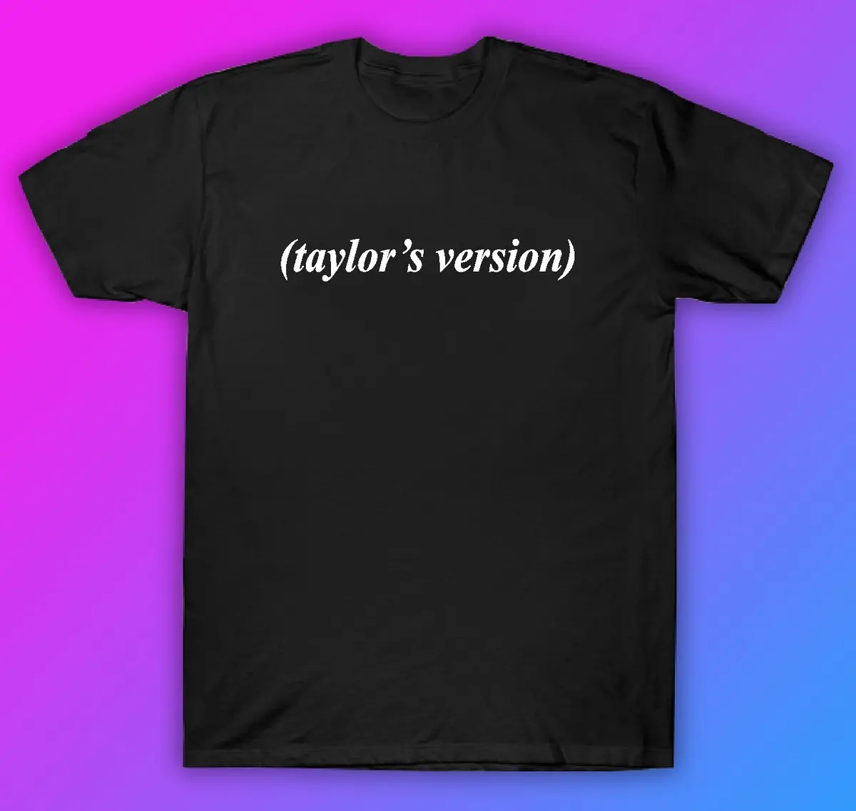Taylors Version Tshirt Shirt T-Shirt Clothing Gift Men Girls Trendy Music Lyrics Pop Swiftie Eras 1