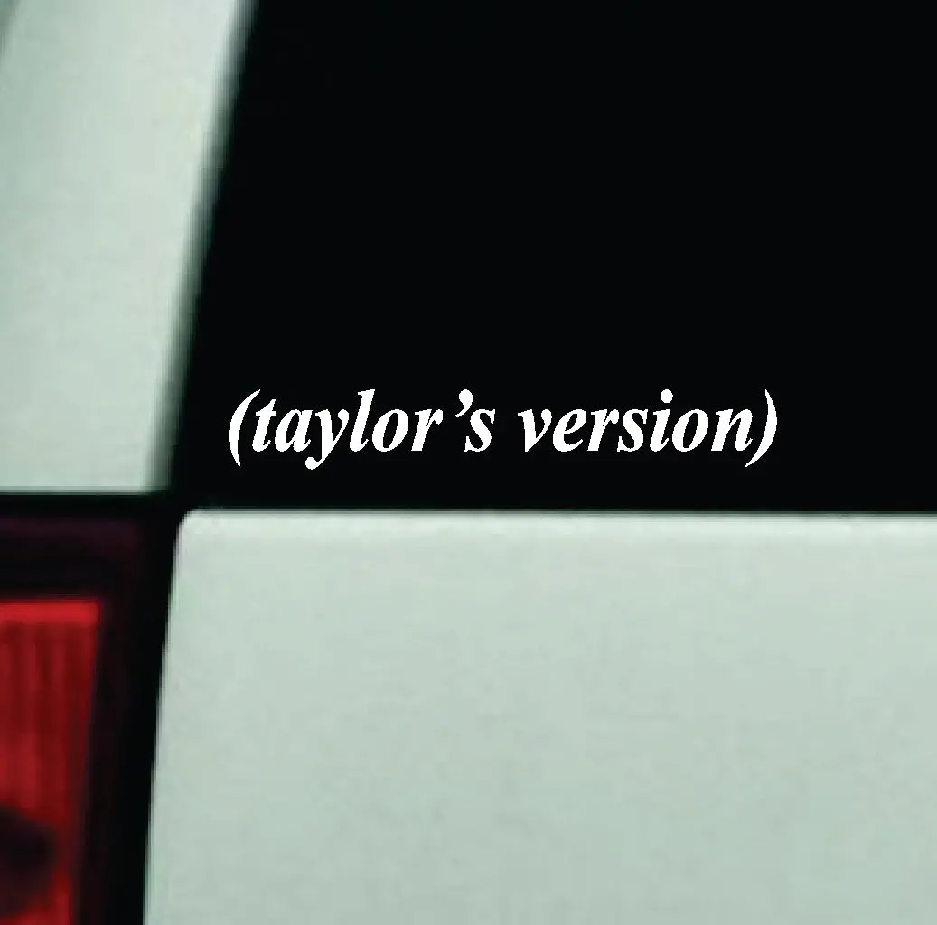 Taylors Version Decal Car Truck Window Windshield Jdm Bumper Sticker Mirror Sticker Vinyl Quote Boy Girl Teen Funny Music Lyrics Eras Tour 1
