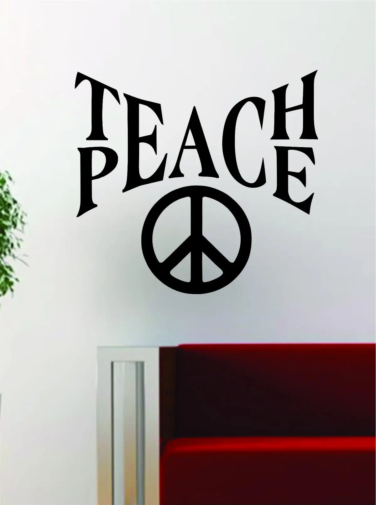 Teach Peace V2 Quote Design Decal Sticker Wall Vinyl Art Words Decor Inspirational 1