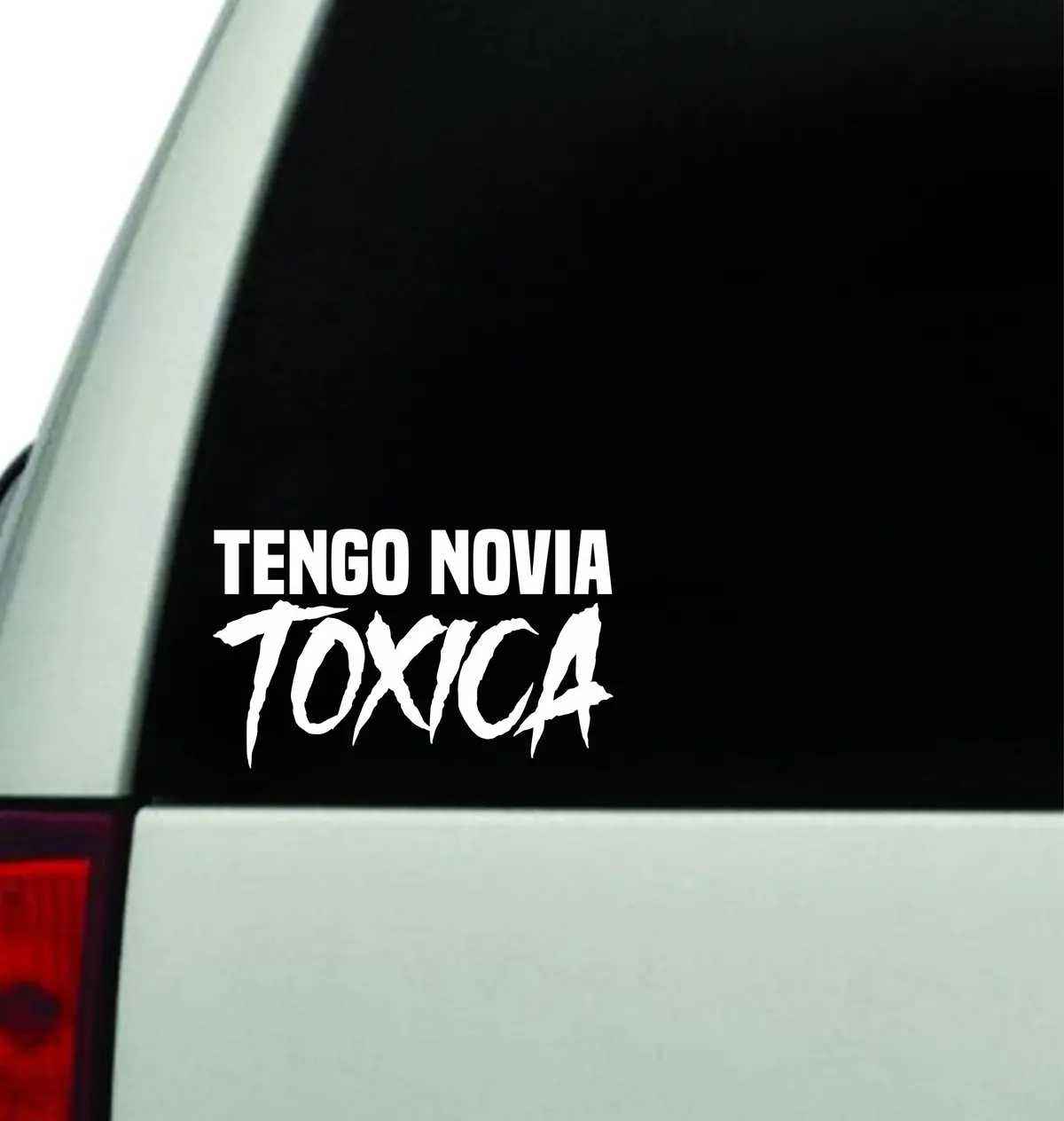 Tengo Novia Toxica V2 Wall Decal Car Truck Window Windshield Jdm Sticker Vinyl Lettering Quote Boy Girl Funny Men Meme Toxic Girlfriend Spanish 1