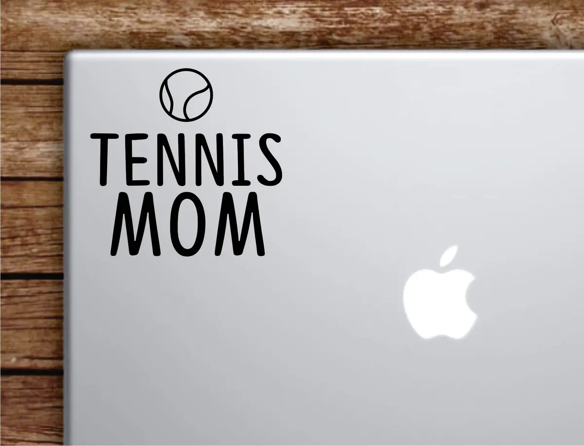 Tennis Mom Laptop Wall Decal Sticker Vinyl Art Quote Macbook Apple Decor Car Window Truck Teen Inspirational Girls Sports 1