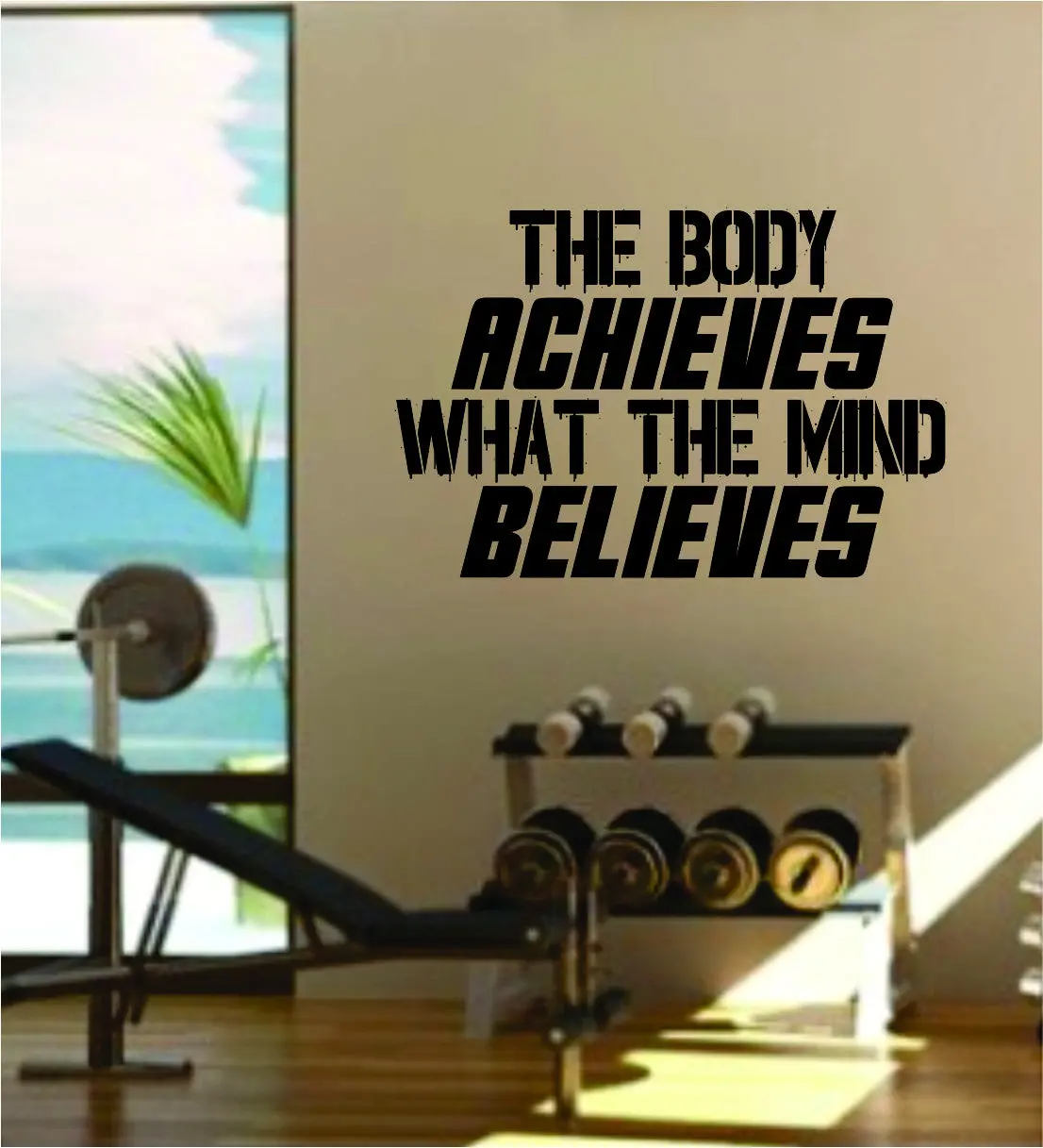 The Body Achieves Quote Fitness Health Work Out Gym Decal Sticker Wall Vinyl Art Wall Room Decor Weights Motivation Inspirational 1