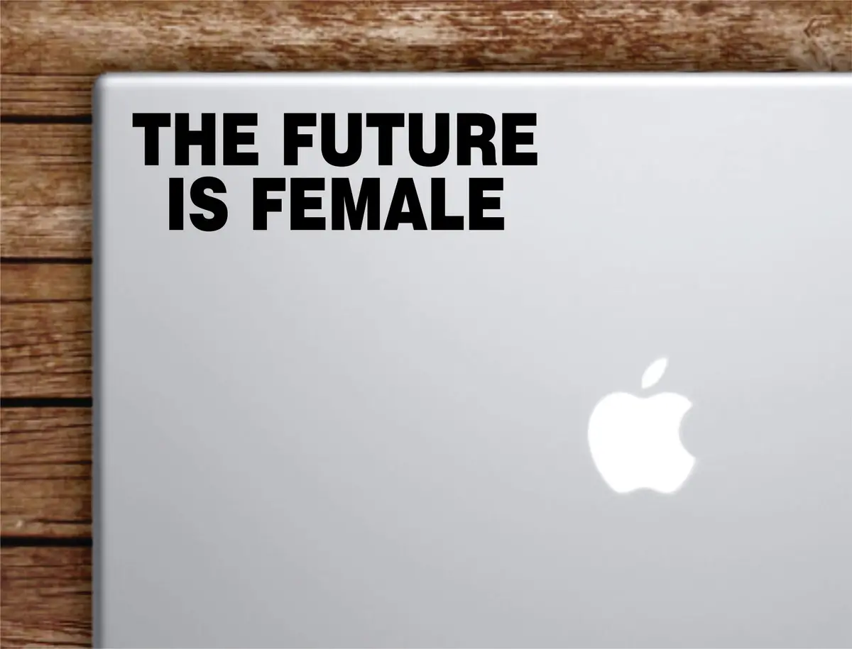 The Future Is Female Laptop Apple Macbook Car Quote Wall Decor Decal Sticker Art Vinyl Inspirational Motivational Good Vibes Cute Feminist Girls Funny Feminist Women Empowerment 1