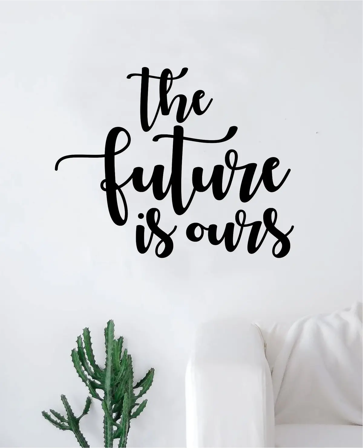 The Future Is Ours Wall Decal Sticker Vinyl Art Bedroom Living Room Decor Decoration Teen Quote Inspirational Girls Good Vibes Happy Smile Inspiring Dream Big School Students Teacher Class 1