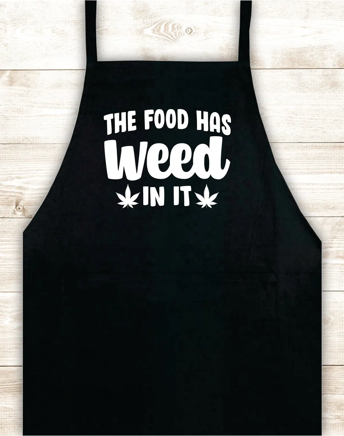 The Food Has Weed In It Apron Kitchen Cook Grill Bake Bbq Barbeque Chef Men Women Mom Dad Family Food Gift Funny 1