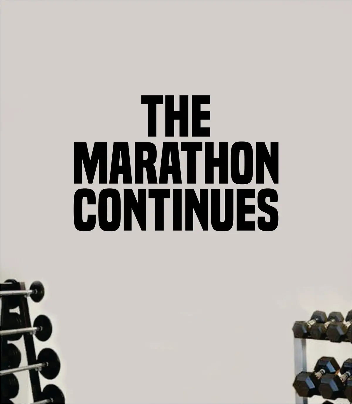 The Marathon Continues Fitness Gym Quote Decal Sticker Vinyl Art Wall Room Decor Teen Motivation Inspirational Girls Nipsey Hussle 1