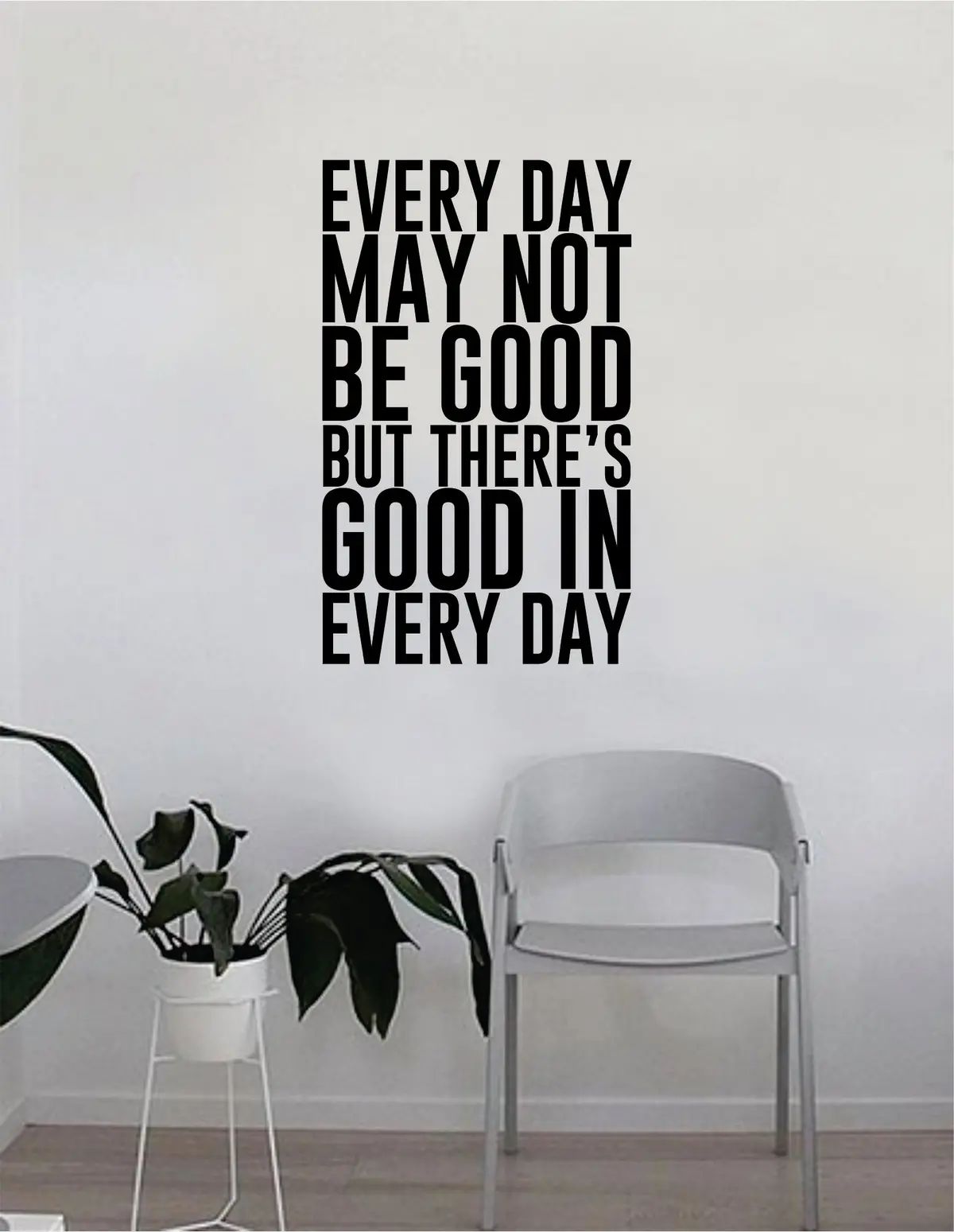 There's Good In Every Day Wall Decal Quote Home Room Decor Decoration Art Vinyl Sticker Inspirational Motivational Positive Good Vibes 1