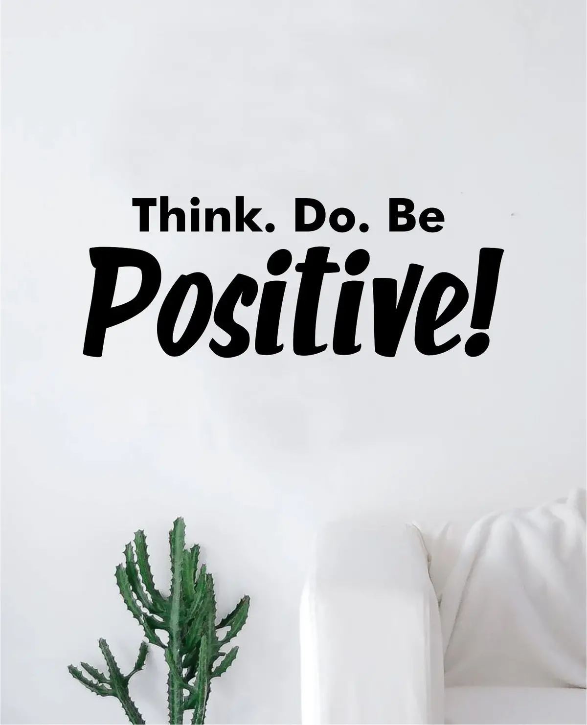 Think Do Be Positive Quote Wall Decal Sticker Bedroom Home Room Art Vinyl Inspirational Kids Baby Teen School Good Vibes 1