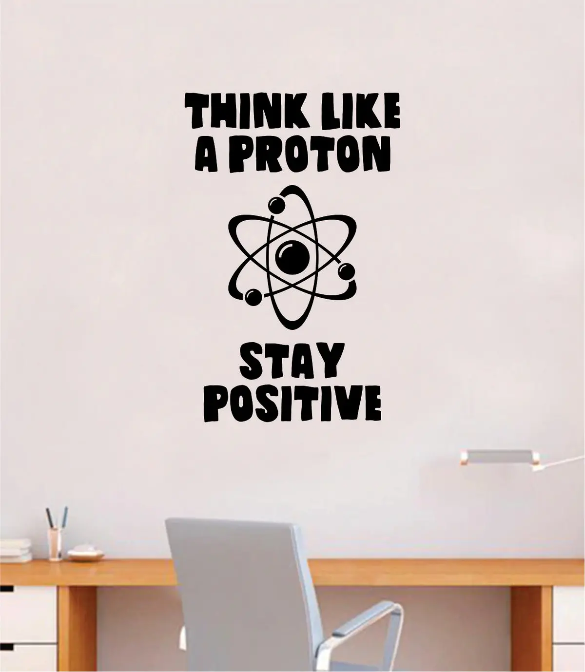 Think Like A Proton V2 Quote Decal Sticker Wall Vinyl Art Home Room Decor Teacher School Classroom Work Job Smart Learn Chemist Science 1