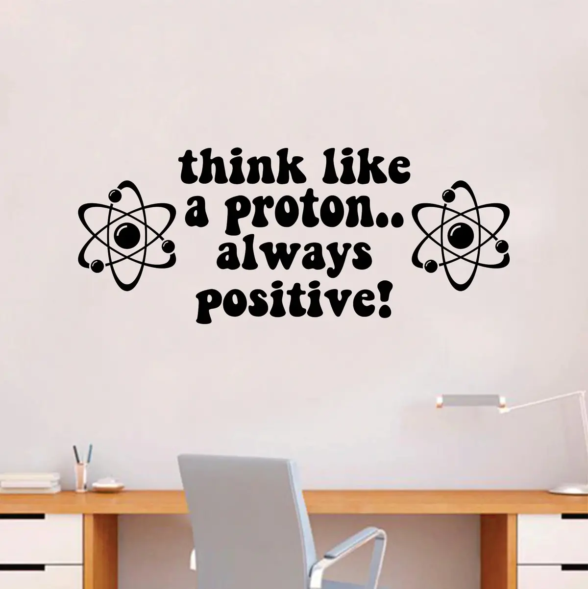 Think Like A Proton V4 Science Wall Decal Sticker Vinyl Art Home Room Decor Teacher School Scientist Chemistry Classroom Lab Class 1