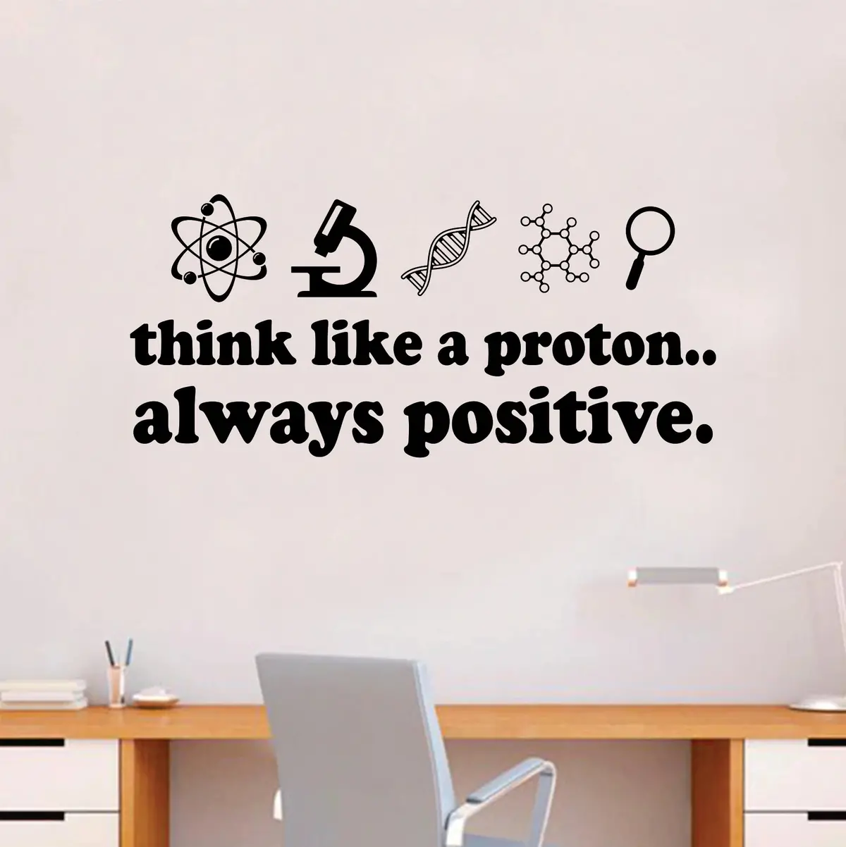 Think Like A Proton V5 Science Wall Decal Sticker Vinyl Art Home Room Decor Teacher School Scientist Chemistry Classroom Lab Class 1