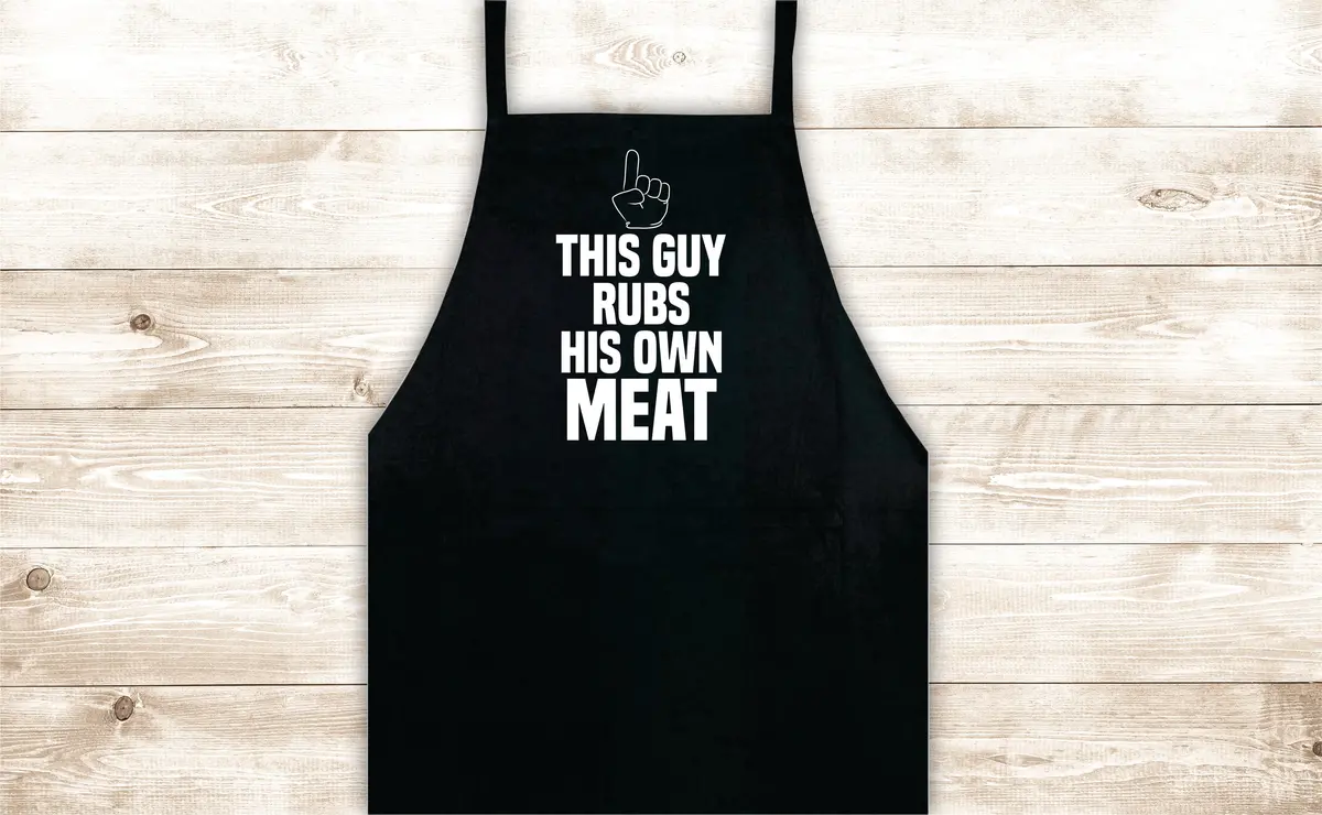 This Guy Rubs His Own Meat Apron Heat Press Vinyl Bbq Barbeque Cook Grill Chef Bake Food Kitchen Funny Gift Men 1