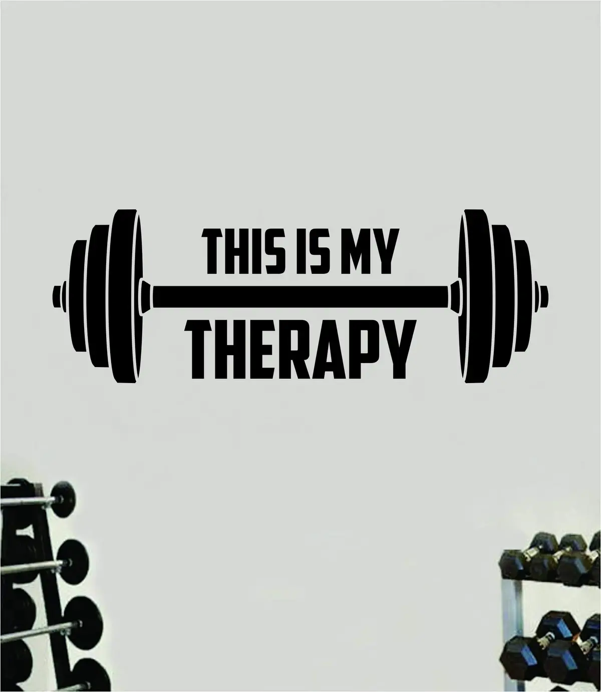 This Is My Therapy Quote Wall Decal Sticker Vinyl Art Decor Bedroom Room Boy Girl Inspirational Motivational Gym Fitness Health Exercise Lift Beast Workout 1