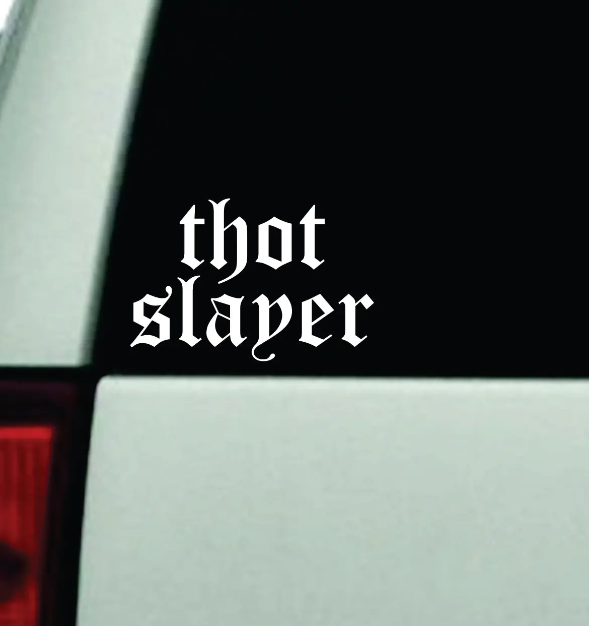 Thot Slayer Car Decal Truck Window Windshield Mirror Rearview Jdm Bumper Sticker Vinyl Quote Girls Funny Family Women Milf Trendy Meme Men Music 1