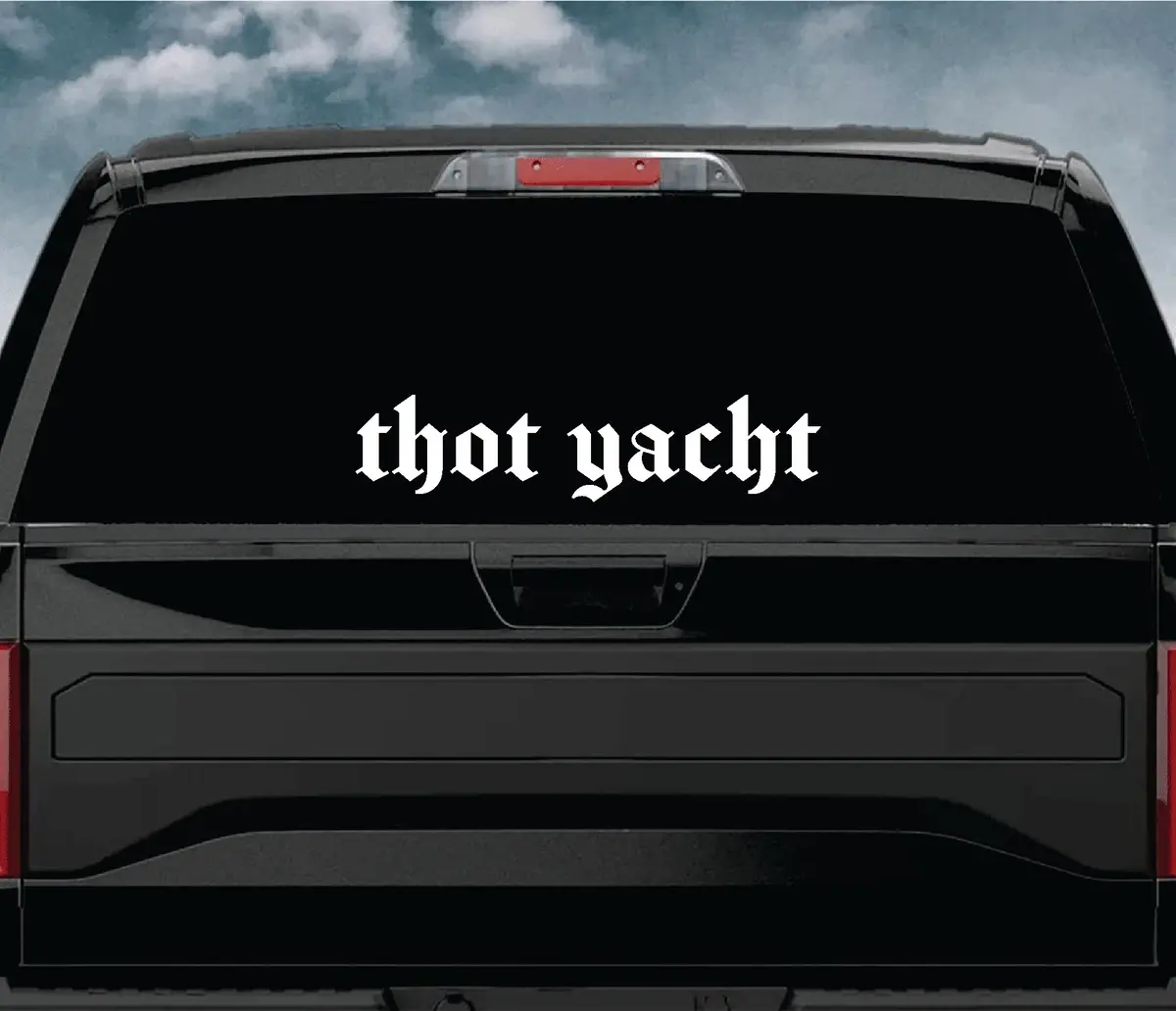 Thot Yacht V2 Car Decal Truck Window Windshield Jdm Sticker Vinyl Quote Drift Girls Funny Sadboyz Racing Men Broken Heart Club Drift 1