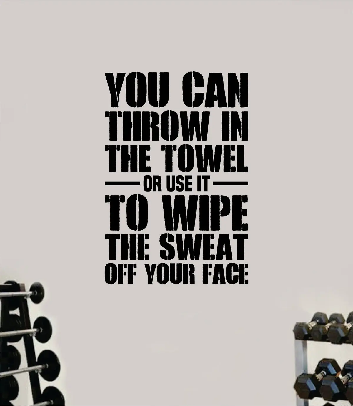 Throw In The Towel Gym Fitness Wall Decal Home Decor Bedroom Room Vinyl Sticker Teen Art Quote Beast Lift Train Inspirational Motivational Health Girls Exercise 1