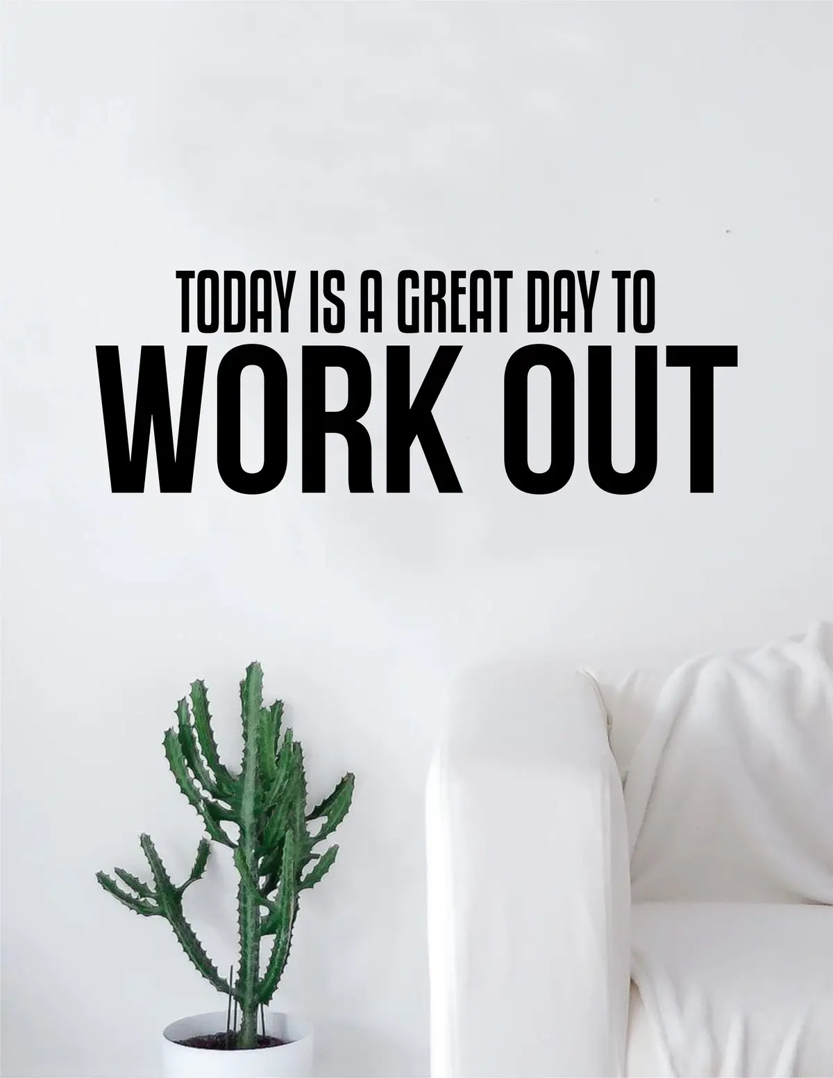 Today Is A Great Day To Work Out Quote Decal Sticker Wall Vinyl Art Home Decor Decoration Teen Living Room Bedroom Sports Fitness Health Gym 1