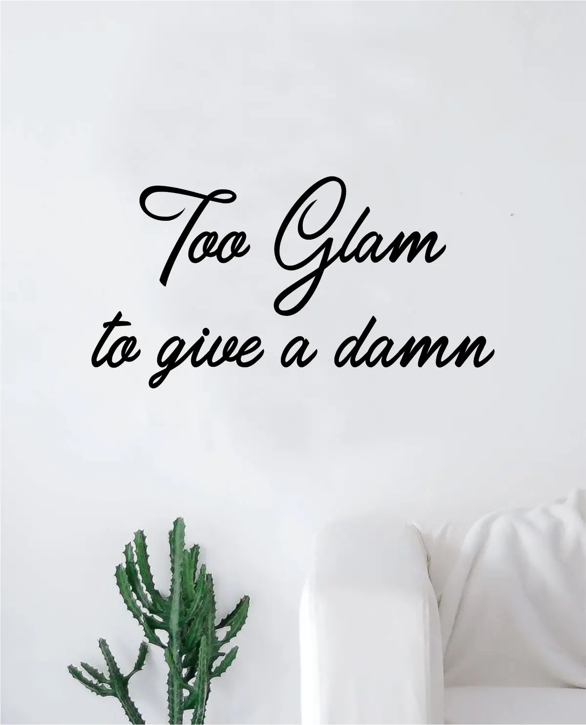 Too Glam Quote Beautiful Design Decal Sticker Wall Vinyl Decor Art Brows Lashes Make Up Beautiful Salon Mua Girls Teen 1