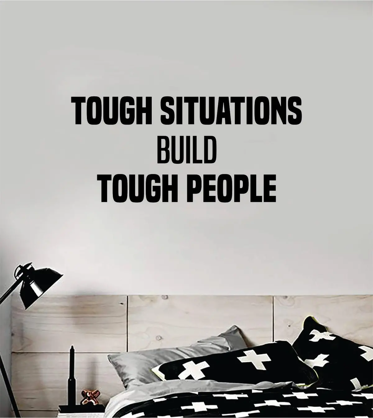 Tough Situations Quote Wall Decal Sticker Vinyl Art Home Decor Bedroom Room Teen Kids Inspirational Motivational 1