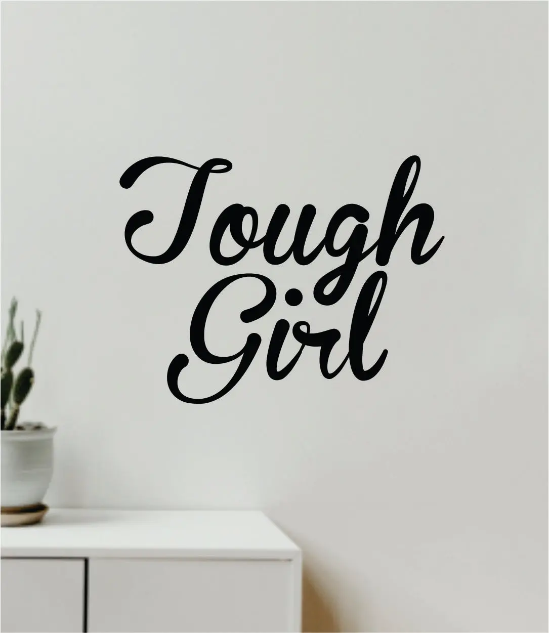 Tough Girl Quote Wall Decal Sticker Vinyl Art Decor Bedroom Room Boy Girl Inspirational Motivational Nursery Women Feminist 1