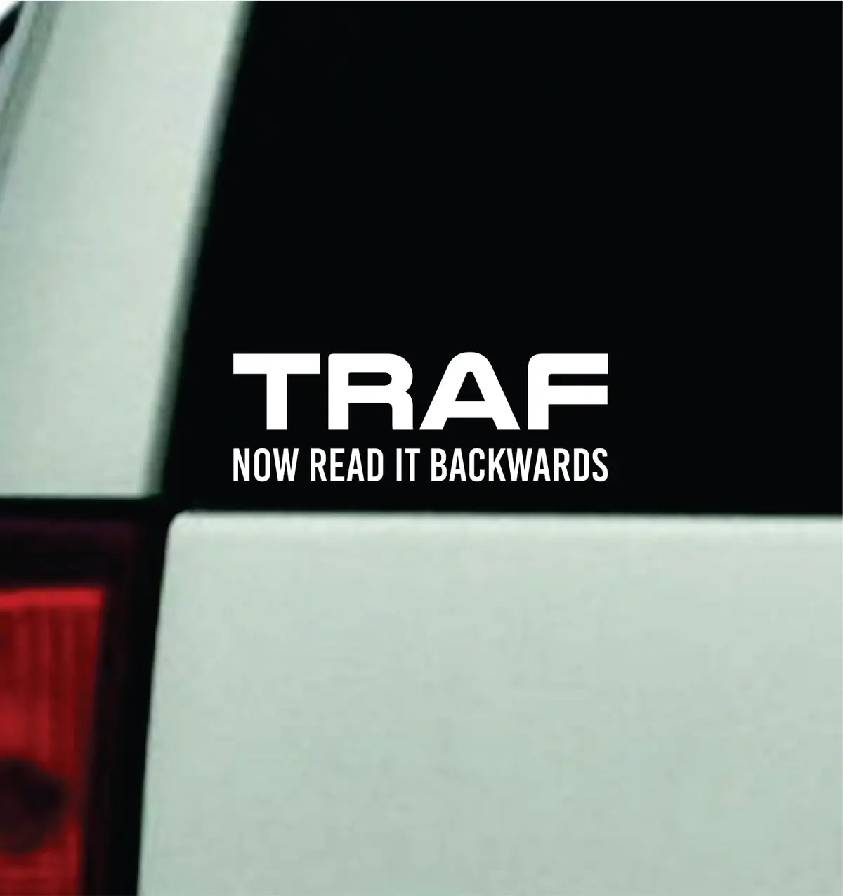 Traf Now Read It Backwards Car Decal Truck Mirror Window Windshield Jdm Bumper Sticker Vinyl Quote Men Girls Funny 1