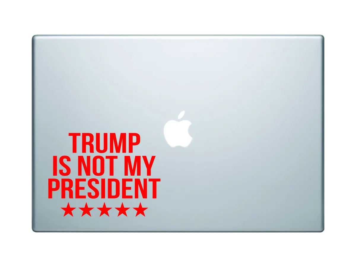 Trump Is Not My President Funny Donald Trump Quote Laptop Macbook Apple Computer Decal Sticker Wall Vinyl Art Decor Jdm President Usa 1