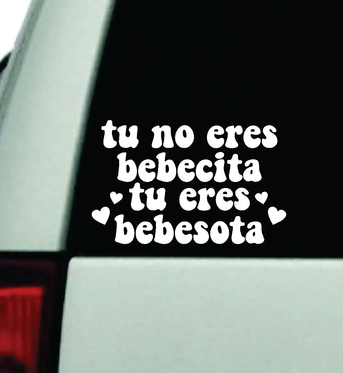 Tu No Eres Bebecita Tu Eres Bebesota Bad Bunny Heart Car Decal Truck Window Windshield Jdm Sticker Vinyl Lettering Quote Music Lyrics Boy Girls Latina Spanish Reggaeton Rap Yhlqmdlg Un Verano Sin Ti 1