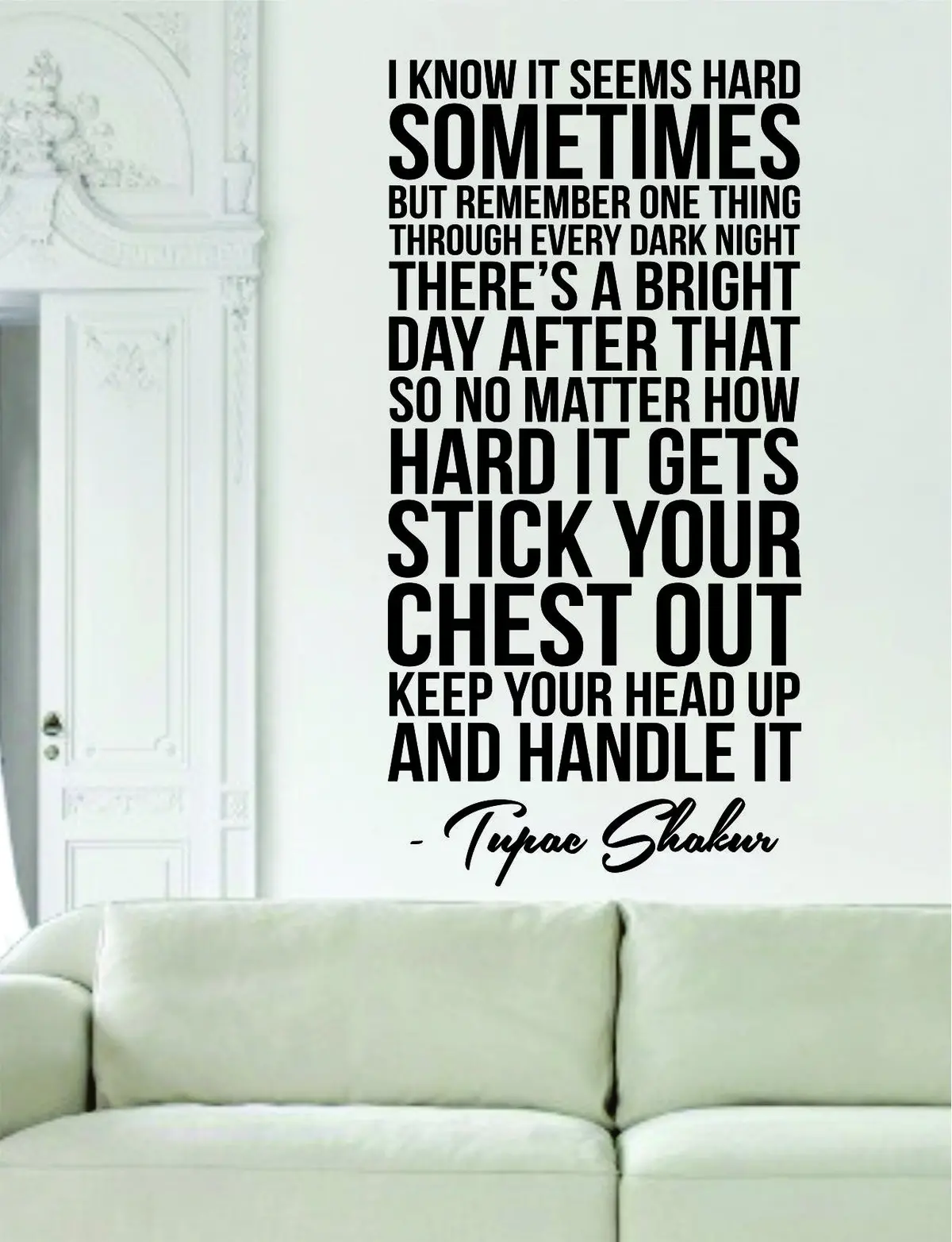 Tupac I Know It Seems Hard V3 Quote Decal Sticker Wall Vinyl Art Home 2Pac Shakur Rap Hip Hop Music Lyrics Inspirational 1