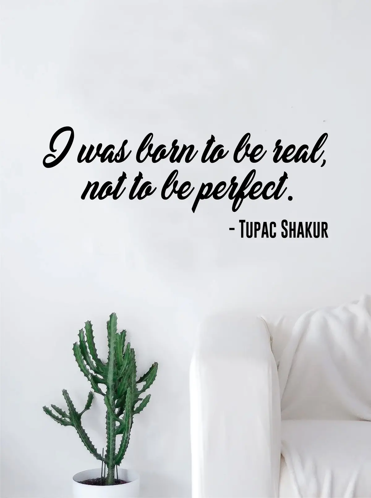 Tupac I Was Born To Be Real Quote Decal Sticker Wall Vinyl Bedroom Living Room Decor Art 2Pac Shakur Music Lyrics Rap Hip Hop Inspirational 1