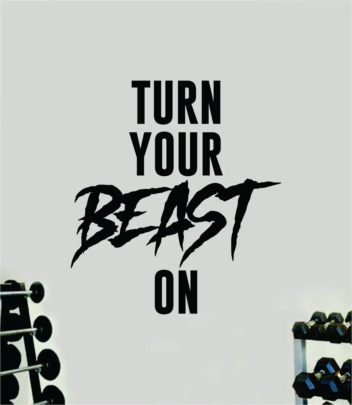 Turn Your Beast On Wall Decal Sticker Vinyl Art Wall Bedroom Room Home Decor Inspirational Motivational Teen Sports Gym Lift Weights Fitness Workout Men Girls Health Exercise 1
