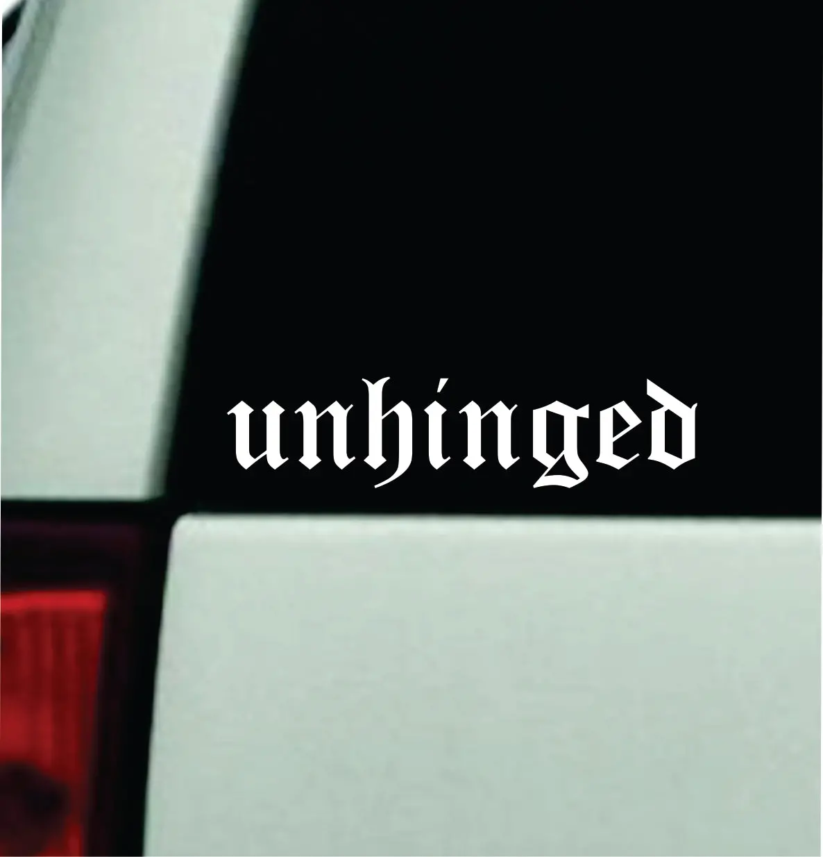 Unhinged Car Decal Bumper Sticker Truck Mirror Window Windshield Girls Funny Meme Cute 1