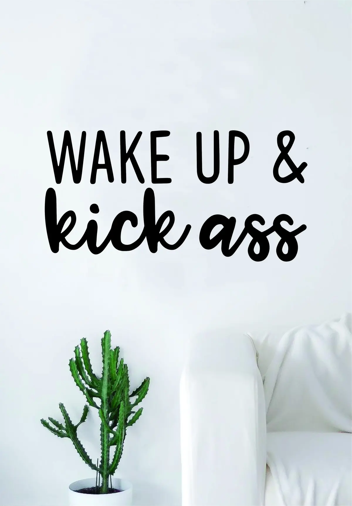 Wake Up And Kick A Quote Wall Decal Sticker Bedroom Living Room Art Vinyl Beautiful Inspirational Cute Funny 1