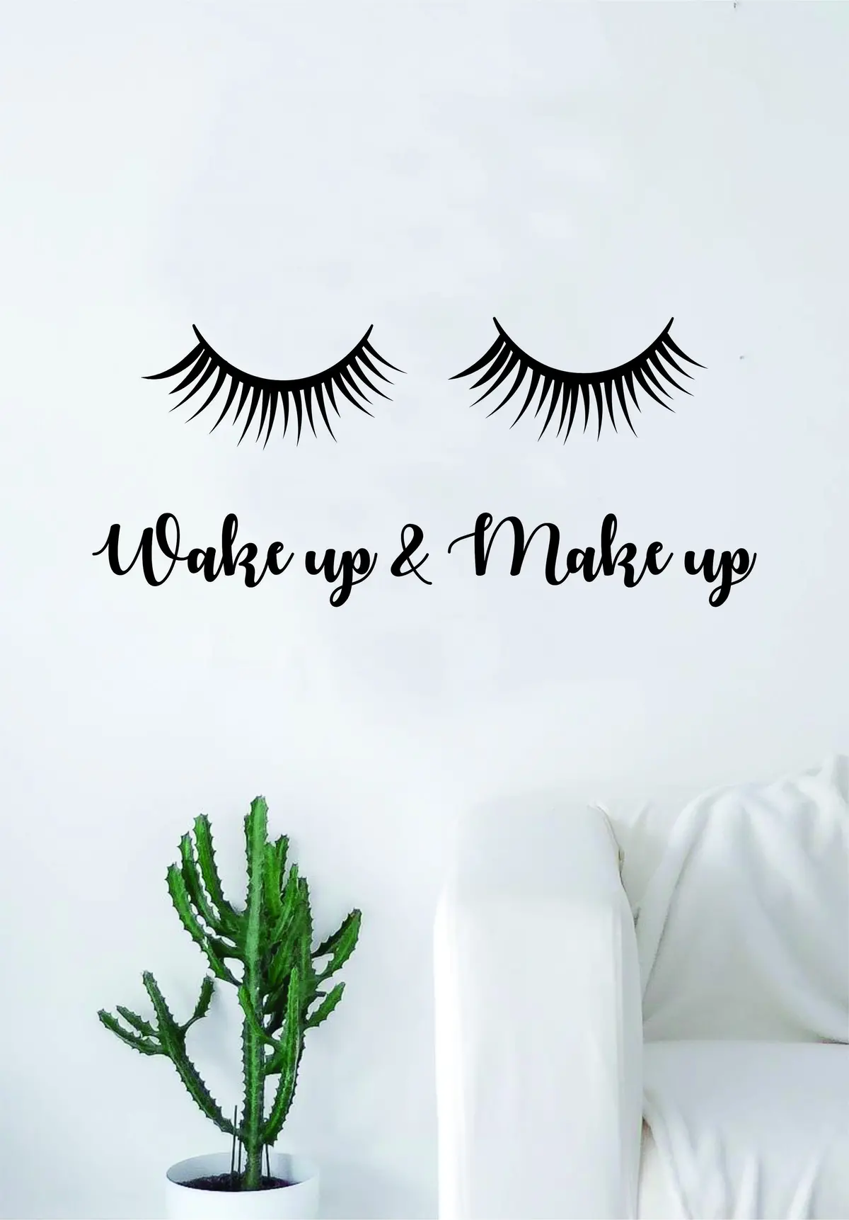 Wake Up And Make Up V2 Quote Wall Decal Sticker Room Art Vinyl Beautiful Cute Decor Eyelashes Lashes Vanity Mua 1