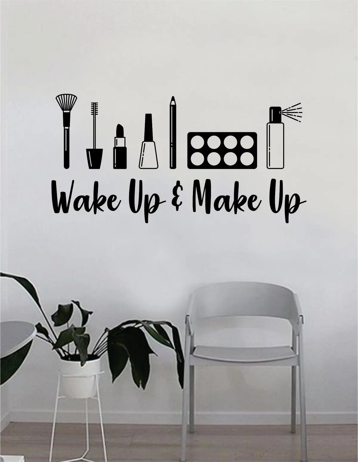 Wake Up And Make Up V5 Quote Beautiful Design Decal Sticker Wall Vinyl Decor Art Eyebrows Eyelashes Lashes Cosmetics Beauty Salon Mua 1
