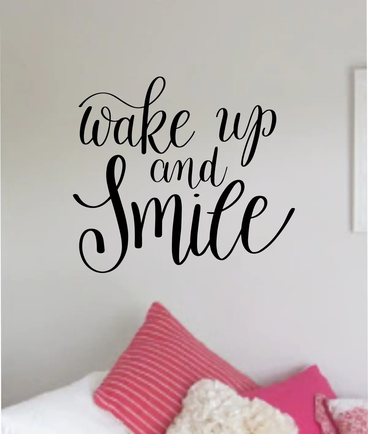 Wake Up And Smile Quote Wall Decal Sticker Vinyl Art Decor Bedroom Room Boy Girl Inspirational Motivational School Nursery Good Vibes 1
