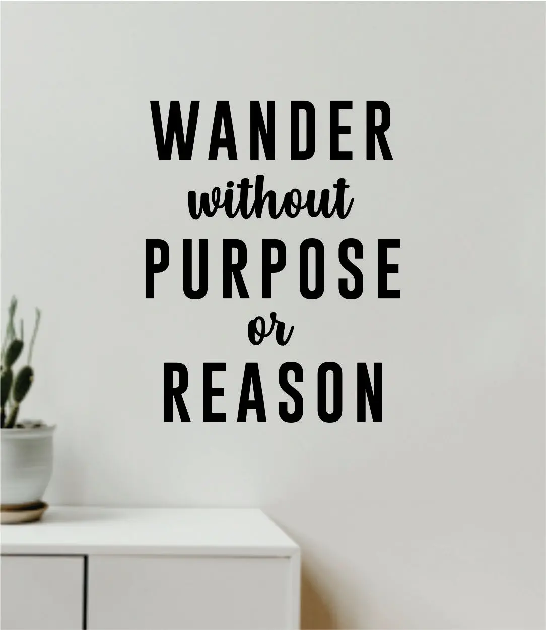 Wander Without Purpose Or Reason Wall Decal Home Decor Vinyl Art Sticker Bedroom Quote Nursery Baby Teen Boy Girl School Inspirational Adventure Travel 1