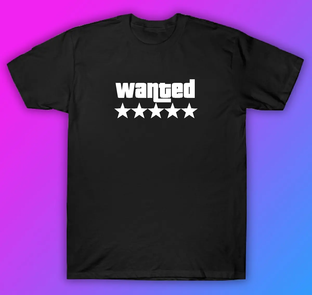 Wanted Five Stars Tshirt Shirt T-Shirt Clothing Gift Men Girls Trendy Funny Car Jdm Gaming 1