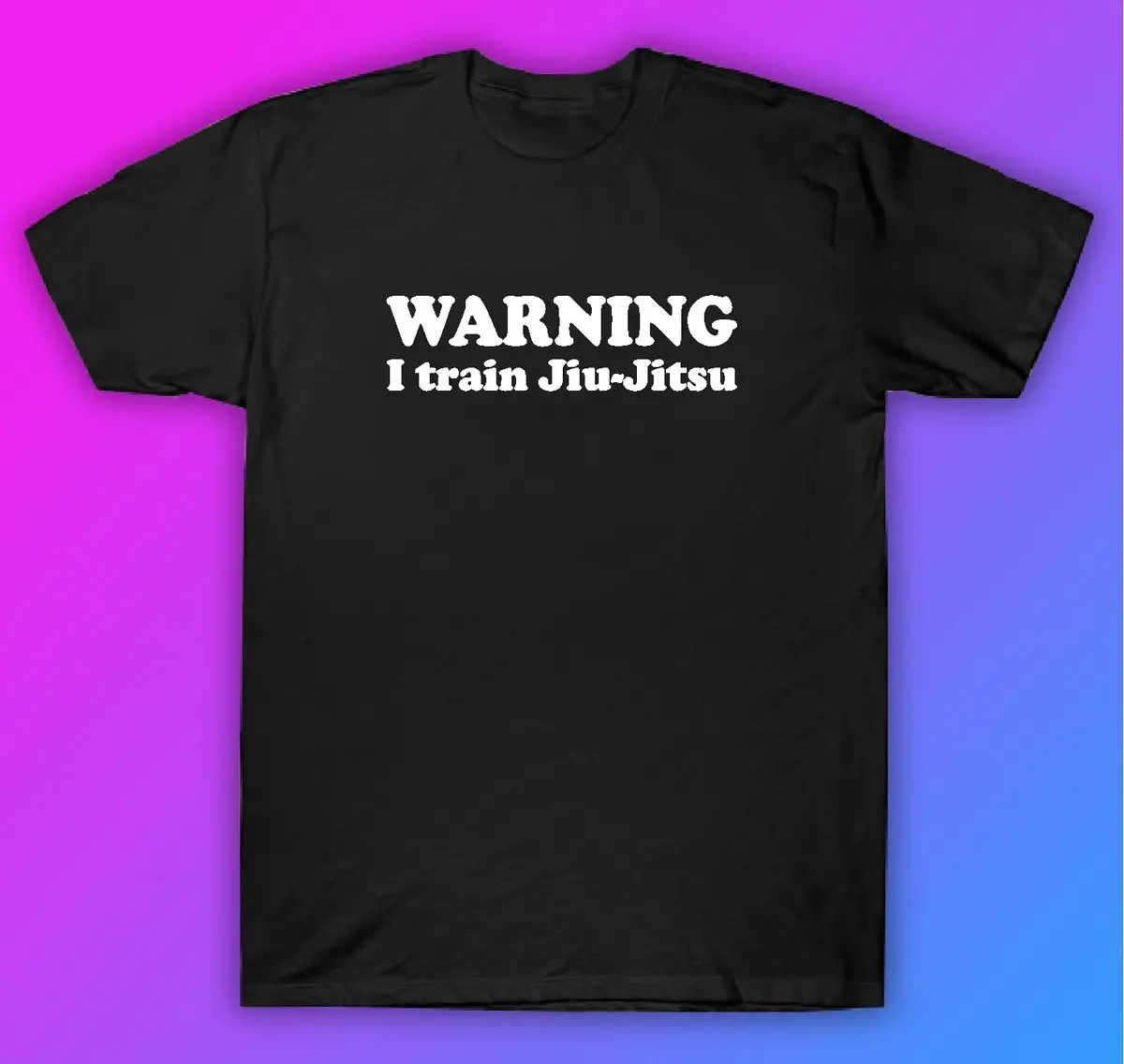 Warning I Train Jiu Jitsu Tshirt Shirt T-Shirt Clothing Gift Men Girls Trendy Gym Train Mma Grapple Roll 1
