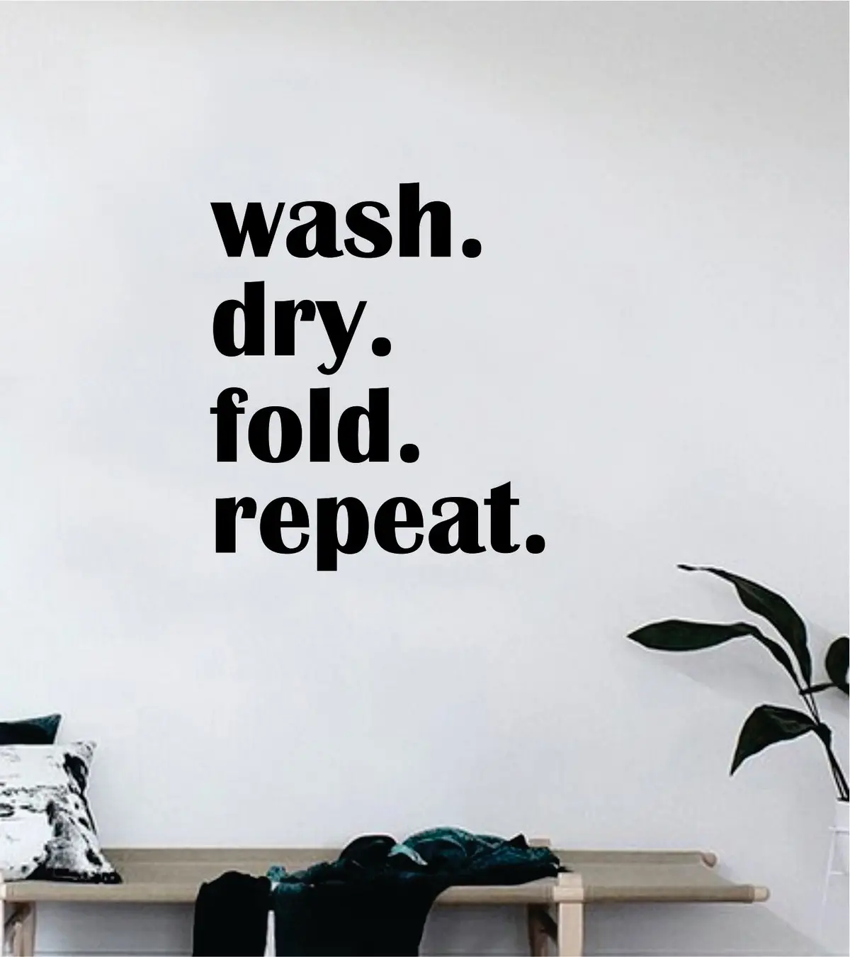 Wash Dry Fold Repeat Decal Sticker Bedroom Living Room Wall Vinyl Art Home Decor Quote Family Laundry Clothes 1