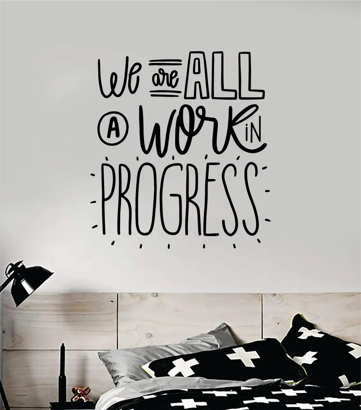 We Are All A Work In Progress Wall Decal Sticker Vinyl Art Bedroom Room Home Decor Inspirational Motivational Teen Baby Nursery School Gym 1