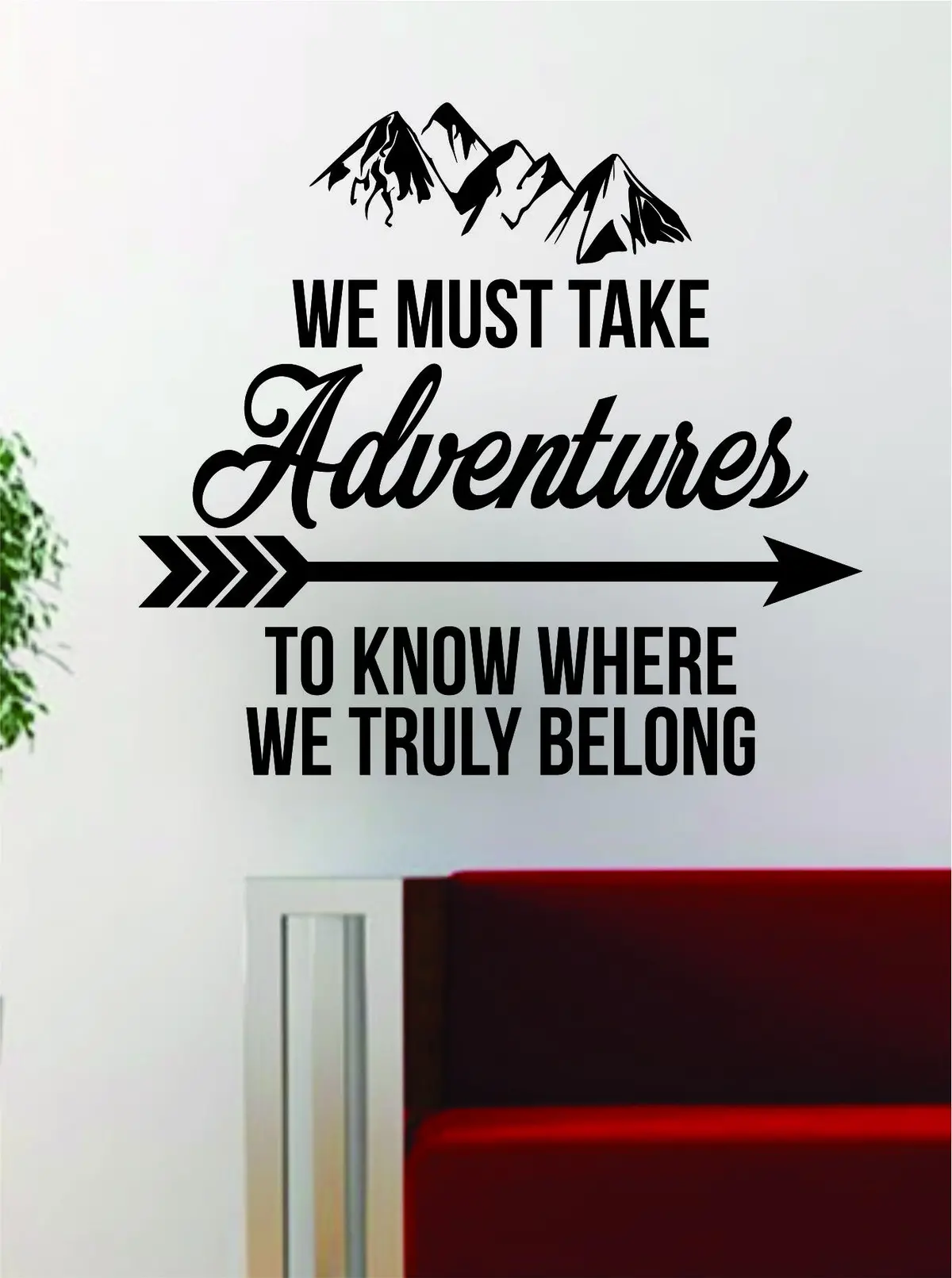 We Must Take Adventures V2 Quote Decal Sticker Wall Vinyl Art Decor Home Wanderlust Travel 1