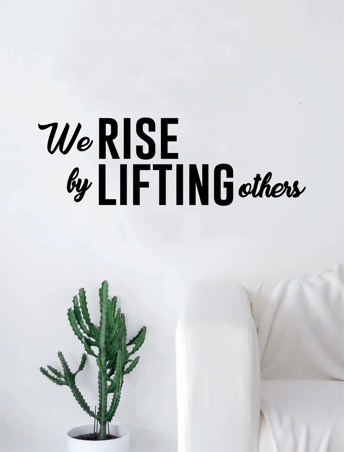 We Rise By Lifting Others Quote Decal Sticker Wall Vinyl Art Home Decor Decoration Teen Inspire Inspirational Motivational Living Room Bedroom 1