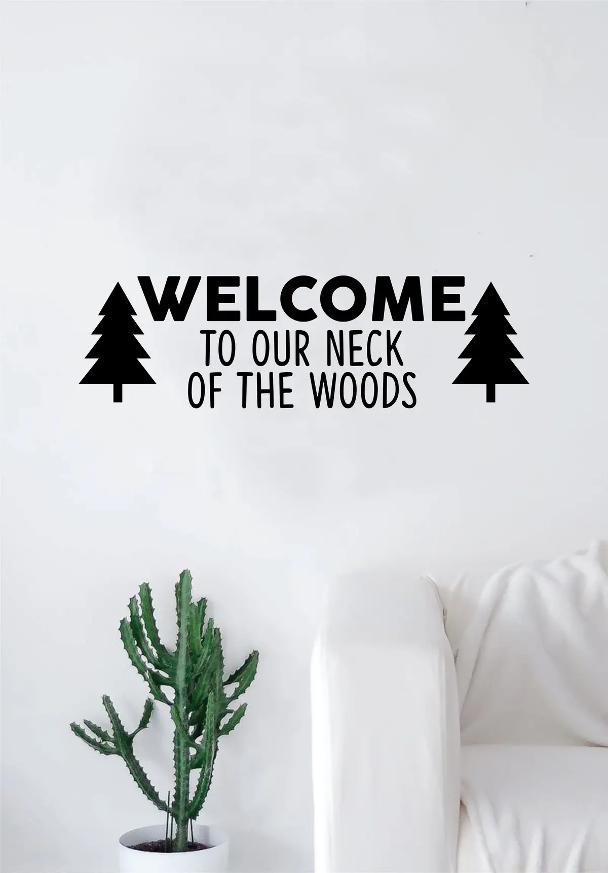 Welcome To Our Neck Of The Woods Trees Quote Wall Decal Sticker Bedroom Living Room Art Vinyl Beautiful Inspirational Family Adventure Travel 1