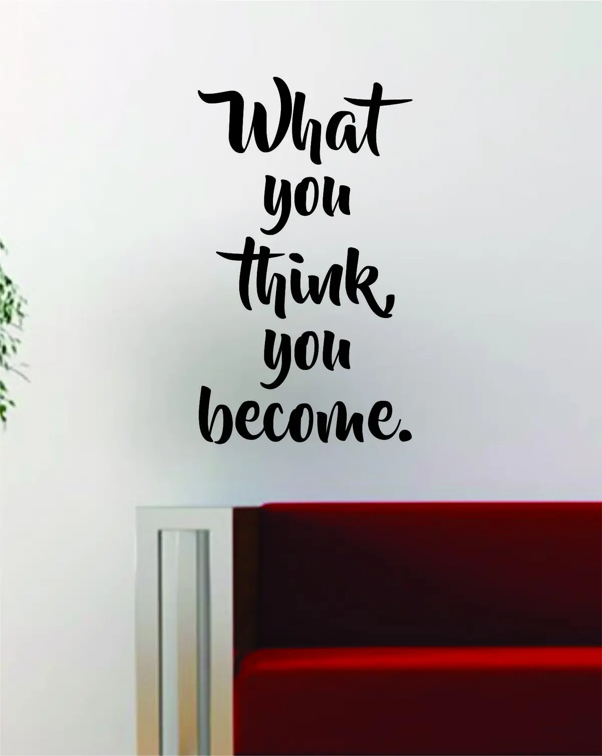 What You Think You Become V2 Quote Decal Sticker Wall Vinyl Art Decor Home Buddha Inspirational 1
