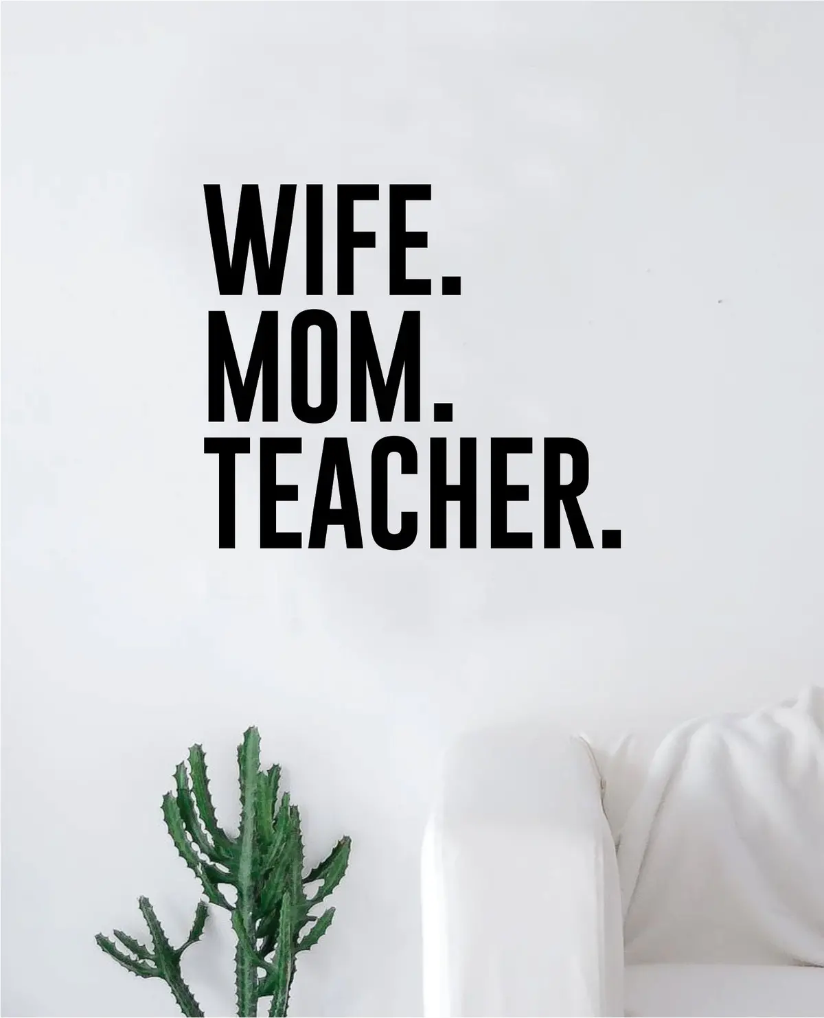 Wife Mom Teacher Wall Decal Sticker Vinyl Art Bedroom Room Decor Teen Quote Inspirational School Students Education Class Mama Married Family 1