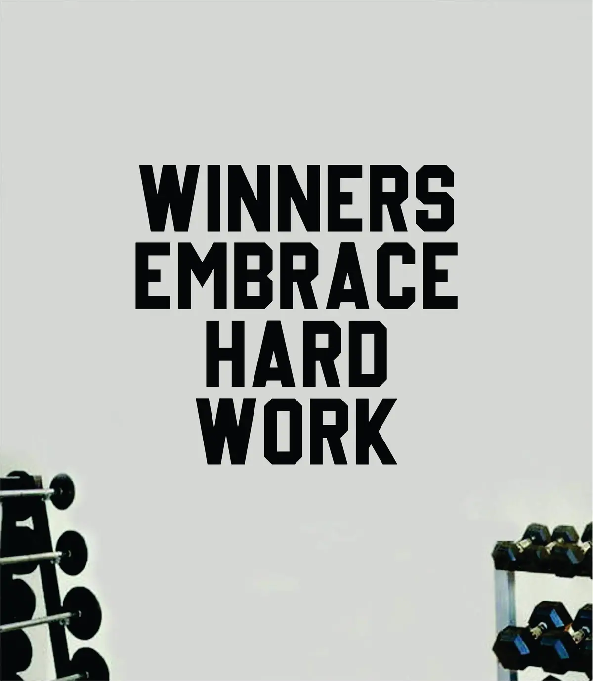 Winners Embrace Hard Work Wall Decal Sticker Vinyl Art Wall Bedroom Room Home Decor Inspirational Motivational Teen Sports Gym Lift Weights Fitness Workout Men Girls Health Exercise 1