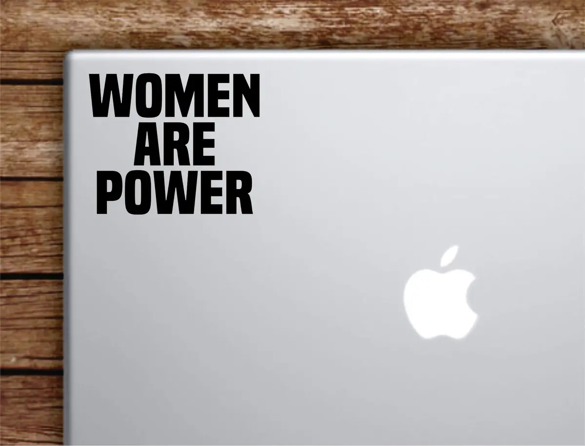 Women Are Power Laptop Wall Decal Sticker Vinyl Art Quote Macbook Apple Decor Car Window Truck Teen Inspirational Girls Feminist 1