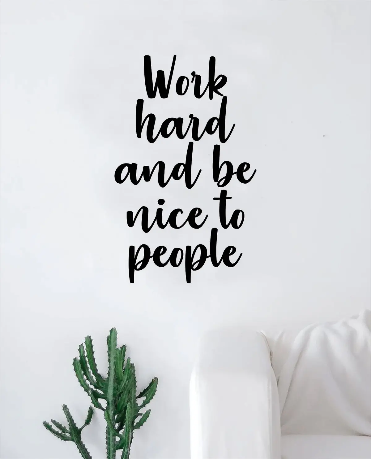 Work Hard Be Nice To People Wall Decal Decor Art Sticker Vinyl Room Bedroom Teen Kids Nursery Inspirational School 1