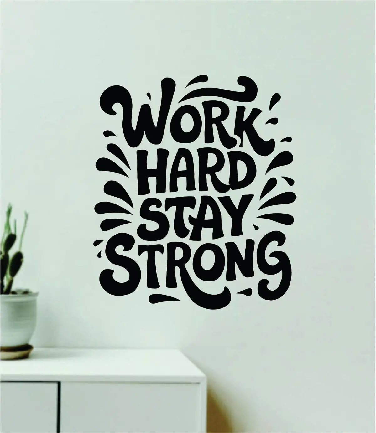 Work Hard Stay Strong V3 Wall Decal Home Decor Art Sticker Vinyl Quote Inspirational Positive Affirmation Mental Health Gym 1